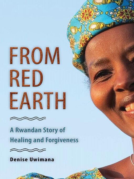 Title details for From Red Earth by Denise Uwimana - Available